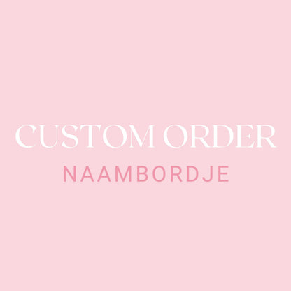 Naambordje Custom Order Mijn winkel